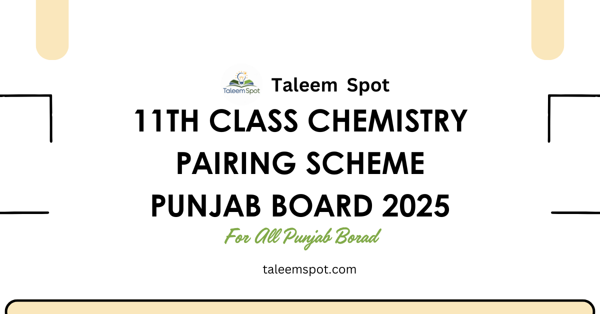 11th Class Chemistry Pairing Scheme Punjab Board 2025