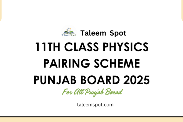 11th Class Physics Pairing Scheme Punjab Board 2025