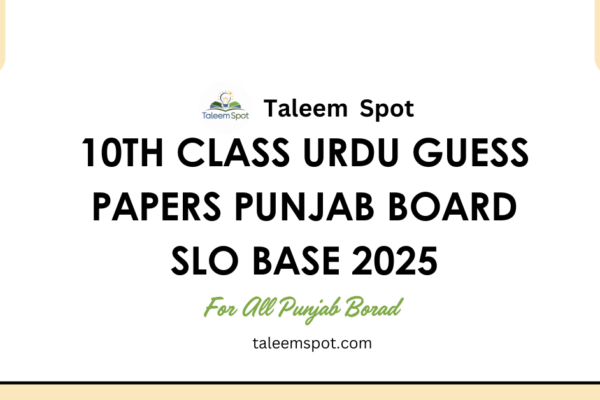 10th Class Urdu Guess Papers Punjab Board SLO Base