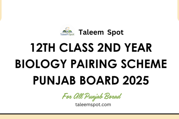 12th Class 2nd Year Biology Pairing Scheme Punjab Board