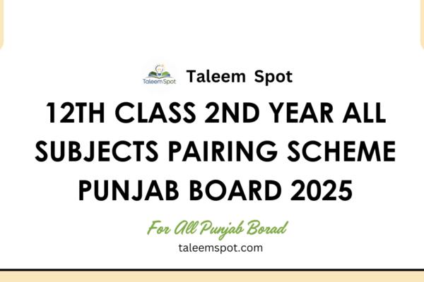 12th Class 2nd Year All Subjects Pairing Scheme Punjab Board