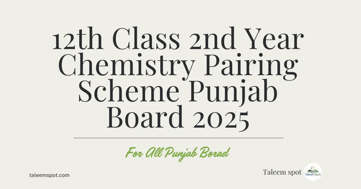 12th Class 2nd Year Chemistry Pairing Scheme Punjab Board