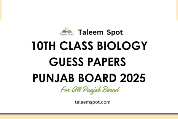 10th Class Biology Guess Papers Punjab Board 2025