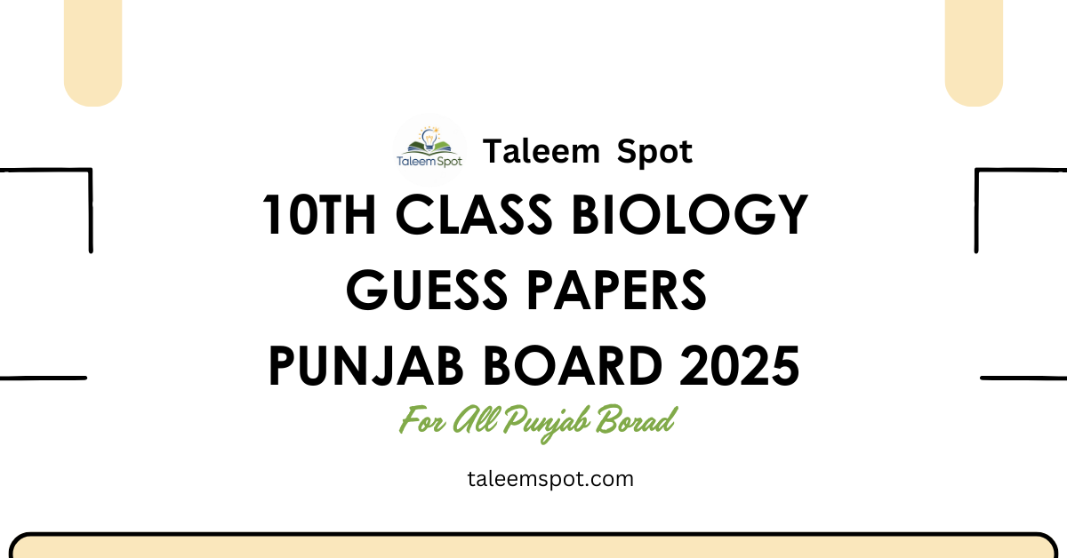 10th Class Biology Guess Papers Punjab Board 2025