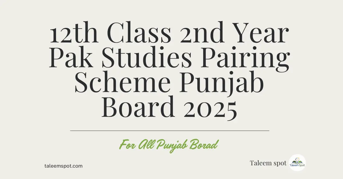 12th Class 2nd Year Pak Studies Pairing Scheme Punjab Board