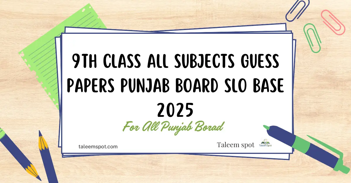 9th Class All Subjects Guess Papers Punjab Board SLO Base