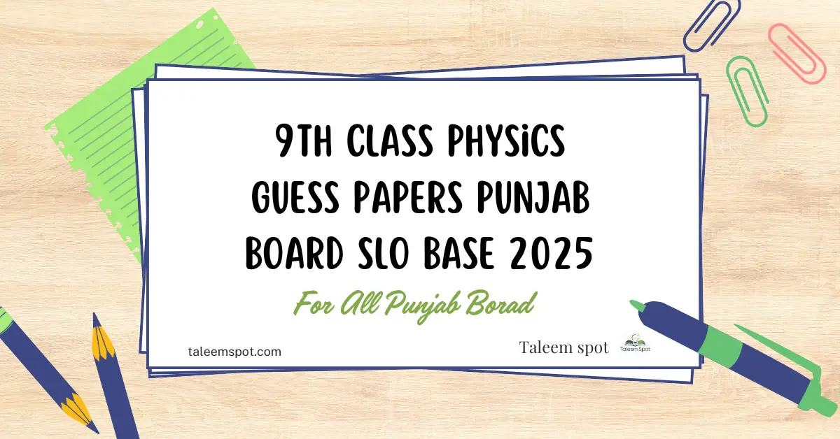 9th Class Physics Guess Papers Punjab Board SLO Base