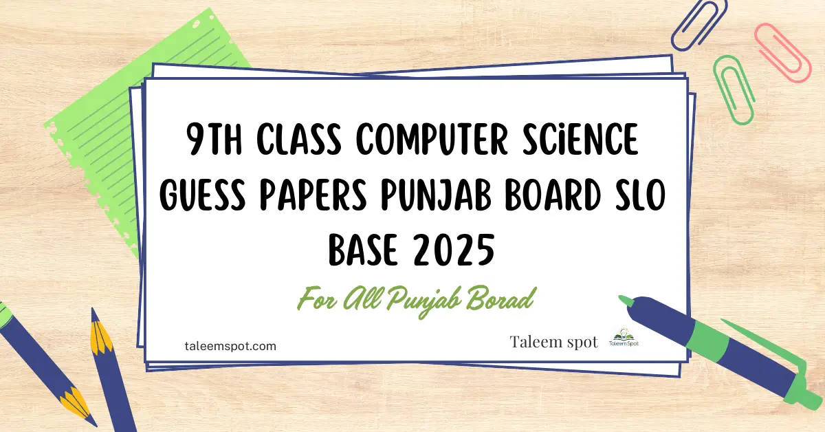 9th Class Computer Science Guess Papers Punjab Board SLO Base