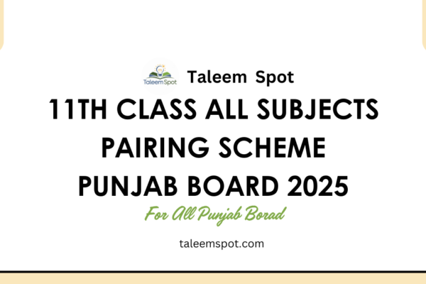 11th Class All Subjects Pairing Scheme Punjab Board 2025