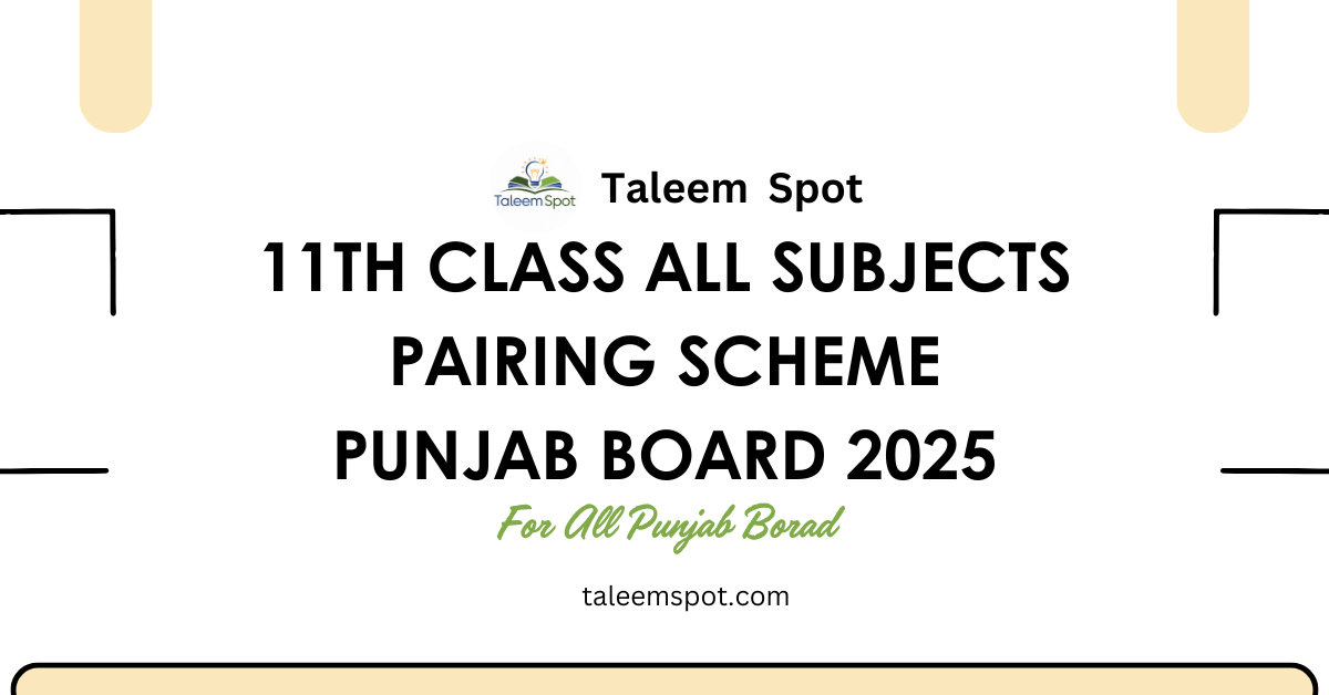 11th Class All Subjects Pairing Scheme Punjab Board 2025