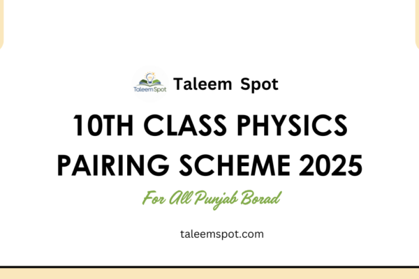 10th Class Physics Pairing Scheme Punjab Board 2025