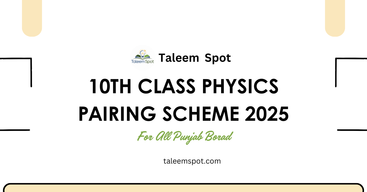 10th Class Physics Pairing Scheme Punjab Board 2025