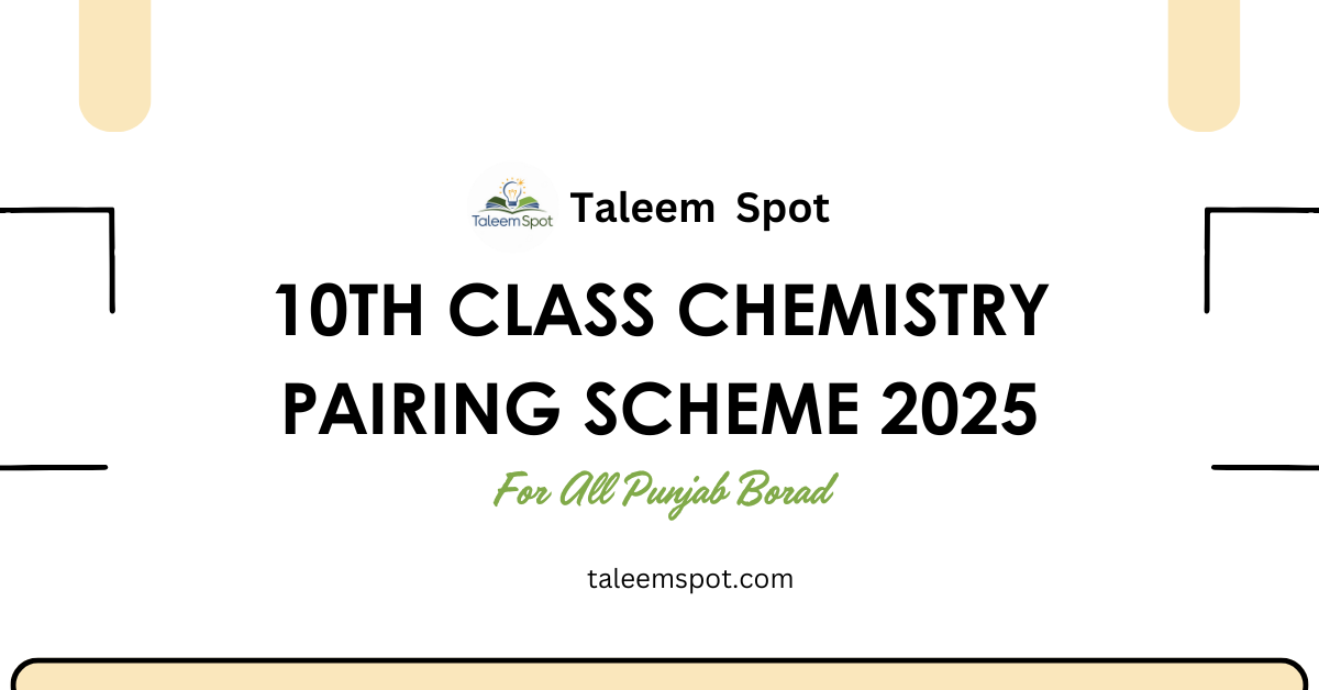 10th Class Chemistry Pairing Scheme Punjab Board 2025