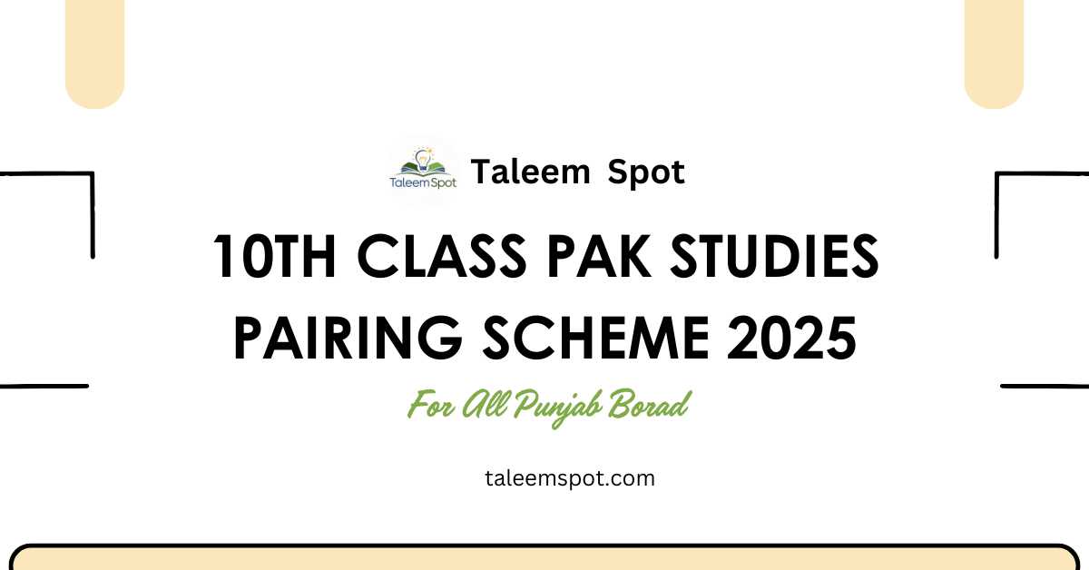 10th Class Pak Studies Pairing Scheme Punjab Board 2025