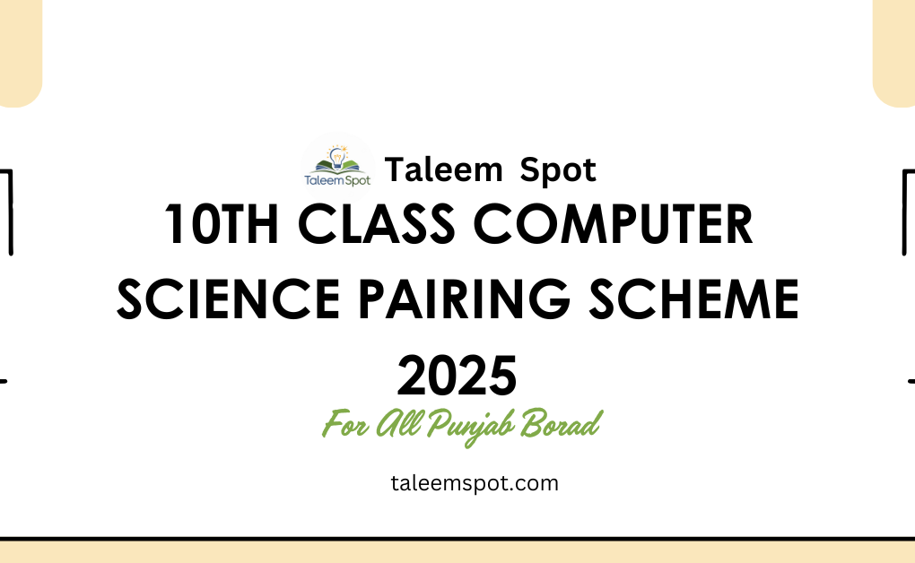 10th Class Compter Science Pairing Scheme Punjab Board 2025