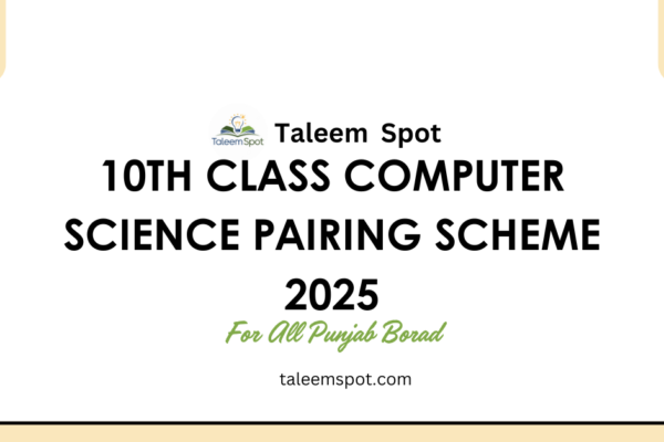 10th Class Compter Science Pairing Scheme Punjab Board 2025