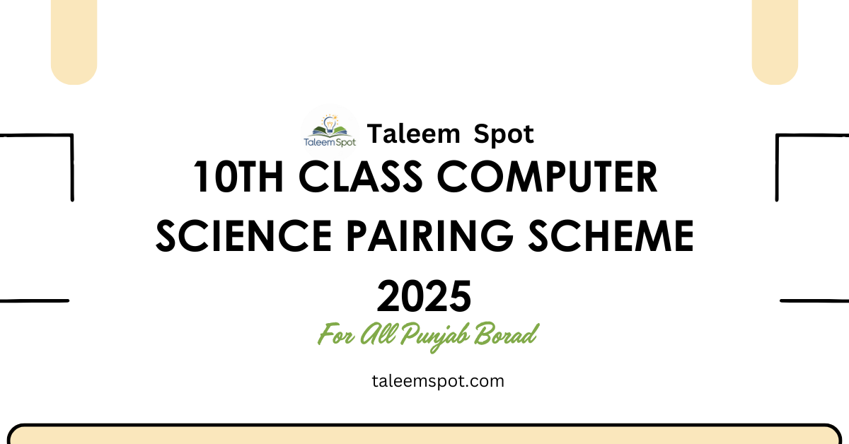 10th Class Compter Science Pairing Scheme Punjab Board 2025