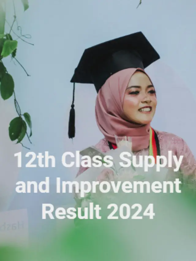 12th Class Supply and Improvement Result 2024