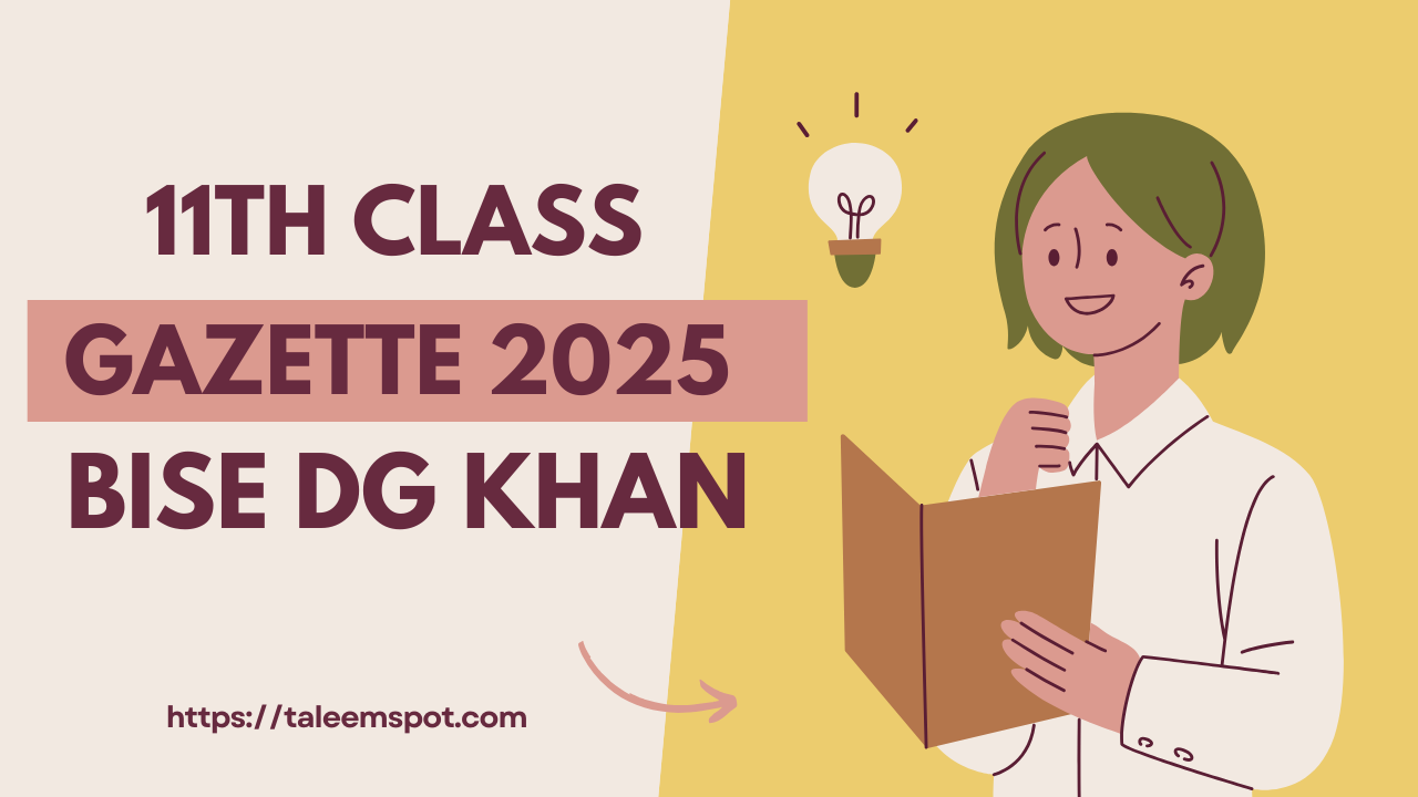 11th Class Bise DG Khan Gazette 2025 | Download PDF Now 4 11th Class Bise DG Khan Gazette 2025